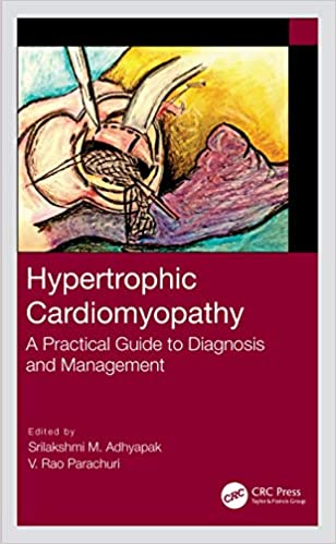 Hypertrophic Cardiomyopathy : A Practical Guide to Diagnosis and Management. [first ed] 1st Edition