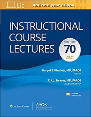 Instructional Course Lectures: Volume 70 (American Academy of Orthopaedic Surgeons).