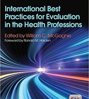 International Best Practices for Evaluation in the Health Professions. (PDF first ed/1e) 1st Edition