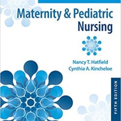 Introductory Maternity & and Pediatric Nursing (5th ed/5e) Fifth Edition