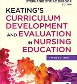 Keating’s Curriculum Development and Evaluation in Nursing Education (Keatings fifth ed/5e PDF) 5th Edition