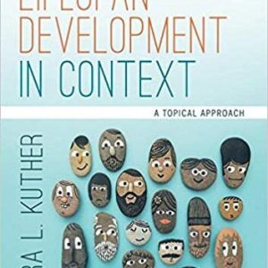 Lifespan Development in Context: A Topical Approach 1st Edition.