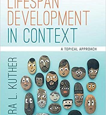 Lifespan Development in Context: A Topical Approach 1st Edition.