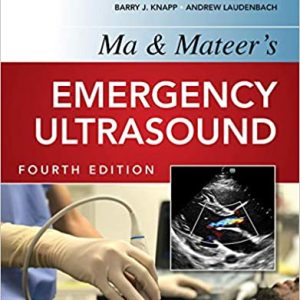 Ma and Mateer’s (mateers) Emergency Ultrasound, [fourth ed] 4th edition