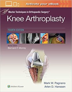 Master Techniques in Orthopedic Surgery: Knee Arthroplasty (4TH Ed/4e) Fourth Edition