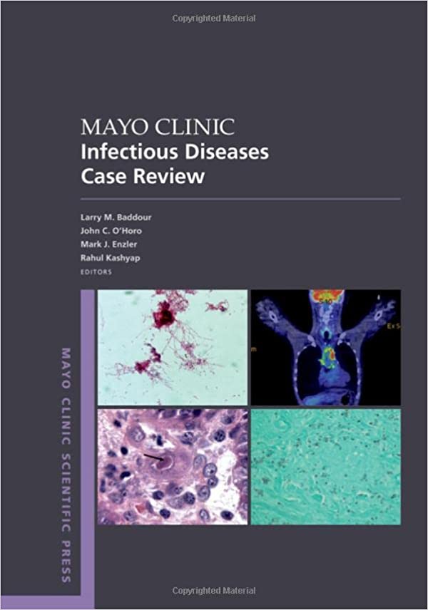 Mayo Clinic Infectious Disease Case Review With Board Style Questions and Answers Mayo Clinic Scientific Press