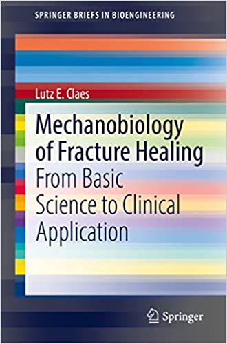 Meccanobiologia della guarigione delle fratture: dalla scienza di base all'applicazione clinica (1e/1st ed 2022) Prima edizione