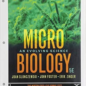 Microbiology : An Evolving Science , Fifth Edition