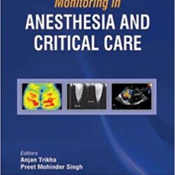 Monitoring in Anesthesia and Critical Care, (first ed/1e) 1st Edition