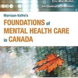 Morrison-Valfre’s Foundations of Mental Health Care in Canada (Valfres PDF first ed, 1e) 1st Edition