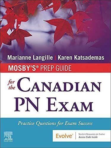 PDF EPUBMosby’s Prep Guide for the Canadian PN Exam : Practice Questions for Exam Success