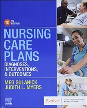 Nursing Care Plans : Diagnoses, Interventions and Outcomes, Tenth Edition 10e