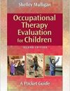 Occupational Therapy Evaluation for Children A Pocket Guide 2nd Edition 2e Second ed