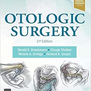Otologic Surgery (FIFTH ED, 5e) 5th Edition
