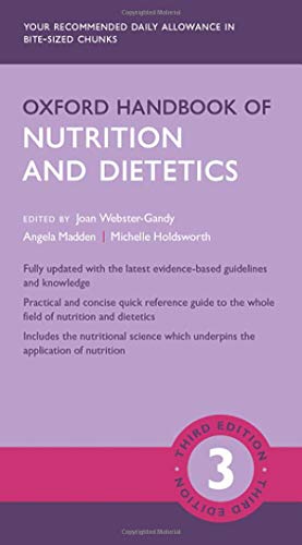 Oxford Handbook of Nutrition and Dietetics (3rd ed/3e) Third Edition