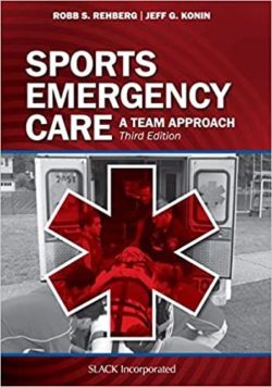 Sports Emergency Care: A Team Approach, [3RD ed/3e] Third Edition PDF