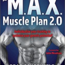 The M.A.X. Muscle Plan 2.0, SECOND  Edition