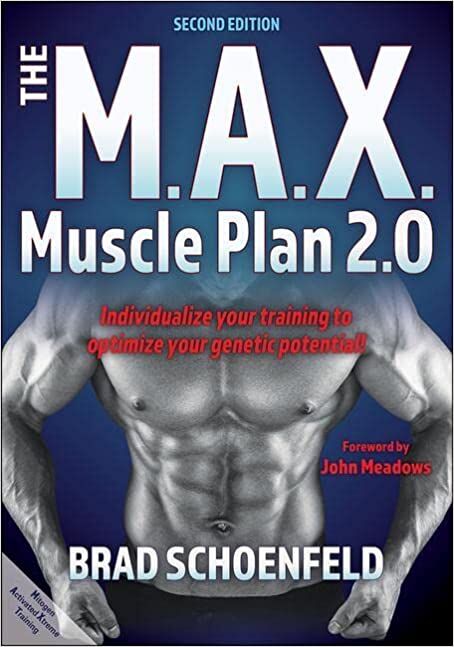 The M.A.X. Muscle Plan 2.0, SECOND  Edition