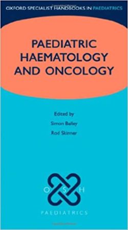 Paediatric Haemotology and Oncology (Oxford Specialist Handbook 1st ed/1e Epub3) First Edition