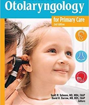 Pediatric Otolaryngology for Primary Care Second Edition [PDF 2nd ed/2e]