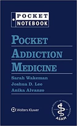 Pocket Addiction Medicine (Pocket Notebook Series 1st ed/1e) First Edition