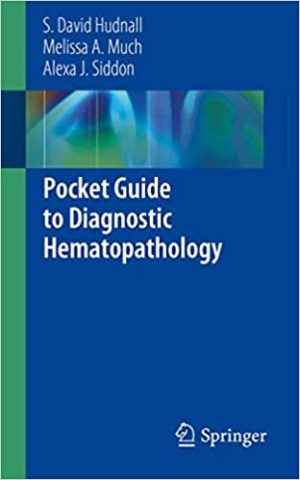 Pocket Guide to Diagnostic Hematopathology.
