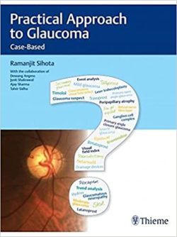 Practical Approach to Glaucoma 1st ed/1e First Edition Case Based