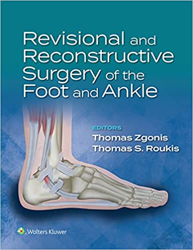 Revisional and Reconstructive Surgery of the Foot and Ankle (1st Ed/1e), FIRST Edition