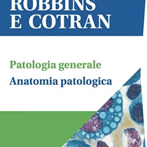 Robbins e Cotran Le basi patologiche delle malattie + Test di autovalutazione + Klatt – Atlante di anatomia patologica: 4 volumi (Italian quattro Edition)