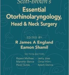 Scott-Brown’s [PDF Scott Browns 1st ed/1e] Essential Otorhinolaryngology, Head & and Neck Surgery Furst Edition