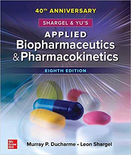 Shargel & Yu’s Applied Biopharmaceutics and  Pharmacokinetics Eighth Edition