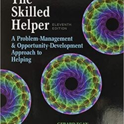 Student Workbook Exercises for Egan’s The Skilled Helper 11th Edition
