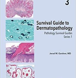 Survival Guide to Dermatopathology
