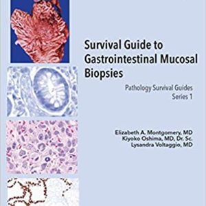 Survival Guide to Gastrointestinal Mucosal Biopsies