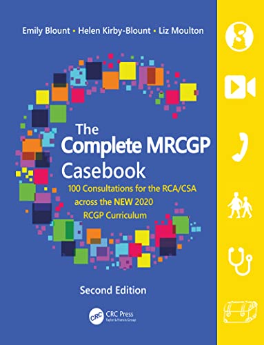 The Complete MRCGP Casebook: 100 Consultations for the RCA/CSA (2nd ed/2e) Second Edition