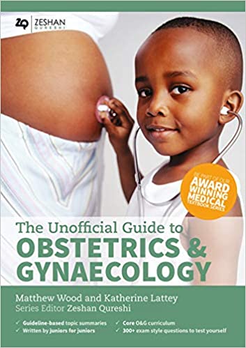 The Unofficial Guide to Obstetrics and Gynaecology, PDF Edition.