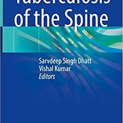 Tuberculosis of the Spine (1st ed/1e, 2022) First Edition
