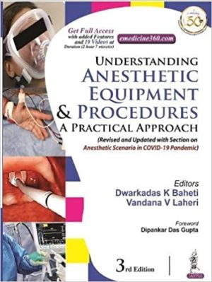 Understanding Anesthetic Equipment & Procedures: A Practical Approach, (3rd ed/3e) Third Edition