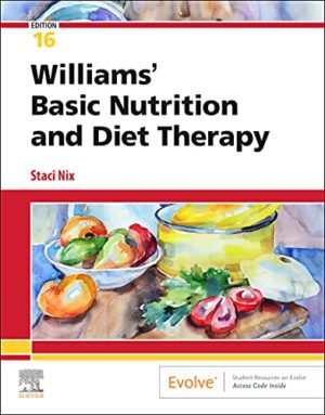Williams’  Basic Nutrition and Diet Therapy Sixteenth Edition