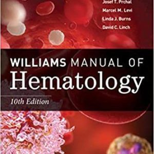Williams Manual of Hematology, Tenth Edition 10th Edition