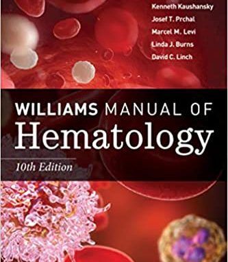 Williams Manual of Hematology, Tenth Edition 10th Edition