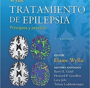Wyllie. Tratamiento de epilepsia. Principios y práctica (Spanish Edition) 7th Edition