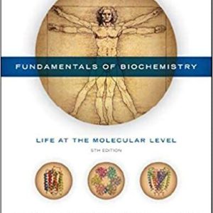 Fundamentals of Biochemistry PDF : Life at the Molecular Level FIFTH [5th] Edition