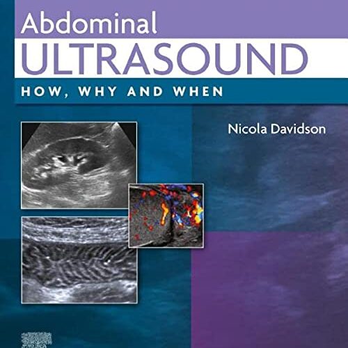 Abdominal Ultrasound: How, Why and & When Fourth Edition (4th ed/4e)