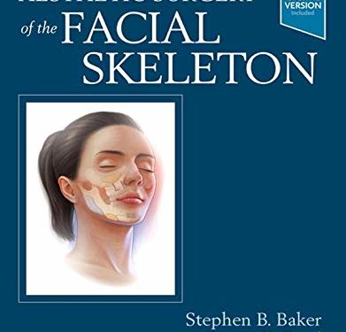 Aesthetic Surgery of the Facial Skeleton First Edition (1st ed/1e)