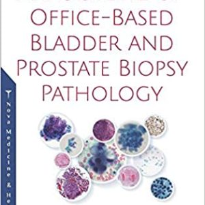 An Outline of Office-based Bladder and Prostate Biopsy Pathology