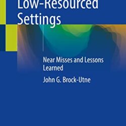 Anesthesia in Low-Resourced Settings Near Misses and Lessons Learned 2022 Edition