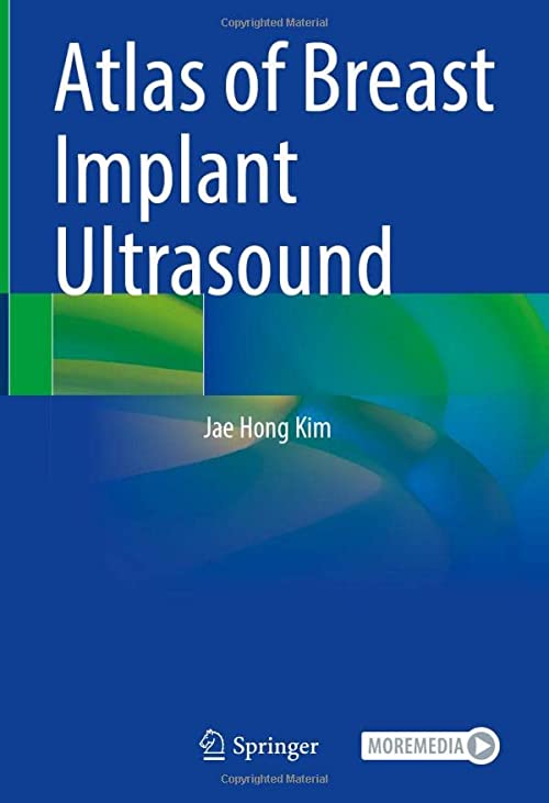 Atlas of Breast Implant Ultrasound First ed. 2022 Edition