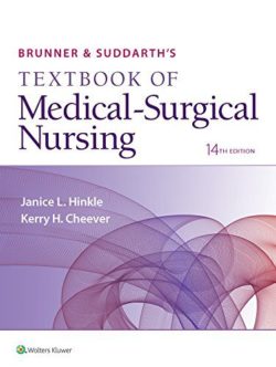 Brunner & Suddarth's Textbook of Medical-Surgical Nursing (Brunner and Suddarth's Textbook of Medical-Surgical) 14th Edition by Dr. Janice L Hinkle PhD RN CNRN (Author), Kerry H. Cheever PhD RN (Author)