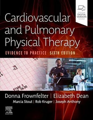Cardiovascular and Pulmonary Physical Therapy: Evidence to Practice 6th Edition Sixth ed 6e
